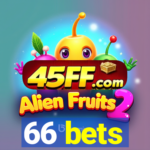 66 bets